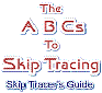 The ABCs to Skip Tracing